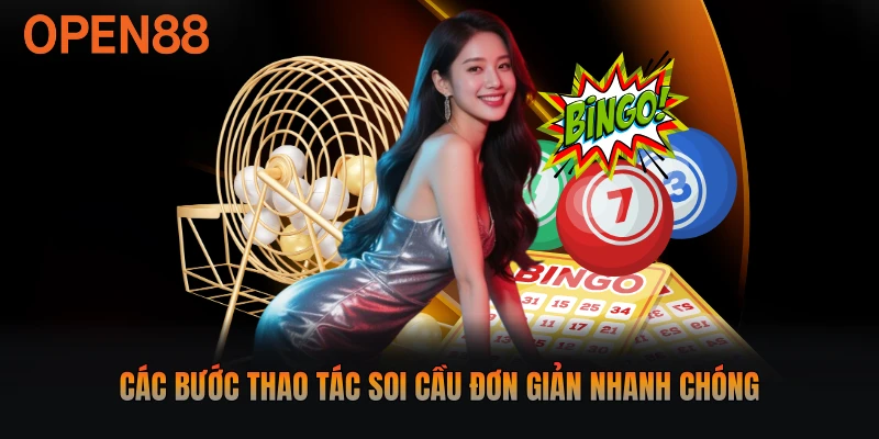 Các bước thao tác soi cầu đơn giản nhanh chóng