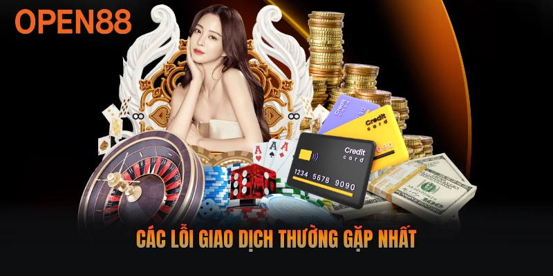 Các lỗi giao dịch thường gặp nhất