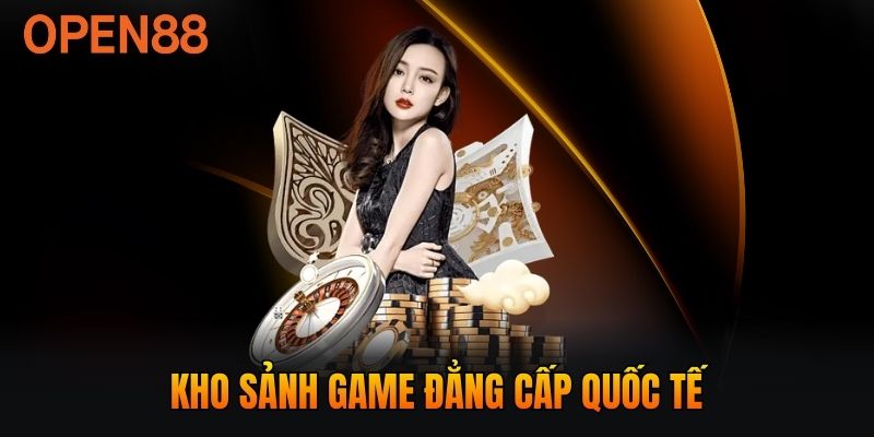 Kho sảnh game đẳng cấp quốc tế