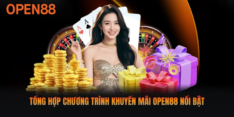 Tổng hợp chương trình khuyến mãi Open88 nổi bật
